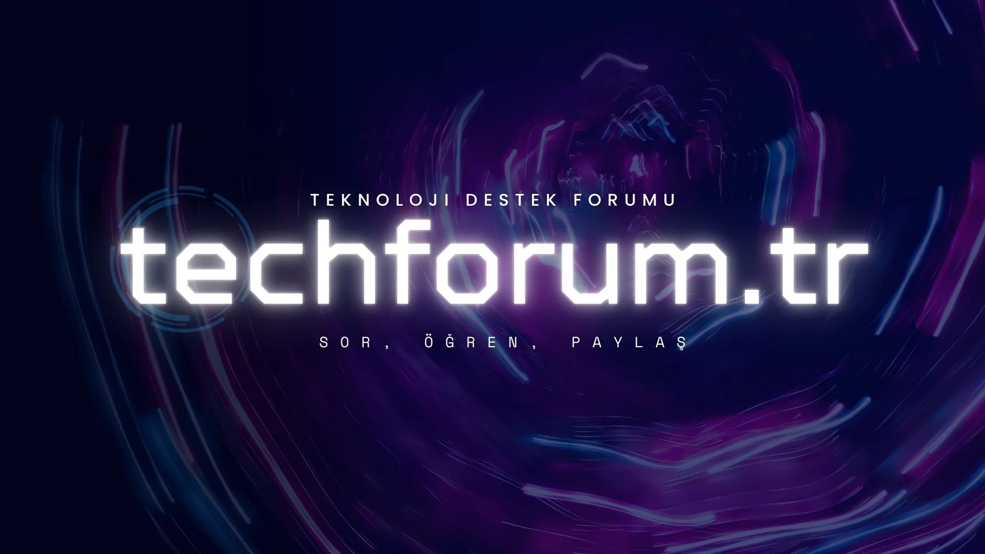 Techforum.tr Sor, Öğren, Paylaş.